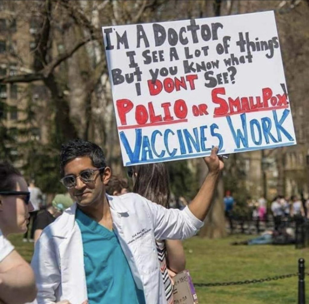 I'm a doctor. I see a lot of things. But you know what I don't see? Polio and Smallpox! Vaccines work.
