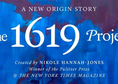 ‘1619 Project’ Creator Is Still Being Attacked for Revealing the Heartbreaking Truths of Slavery
