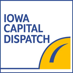 Iowa Capital Dispatch